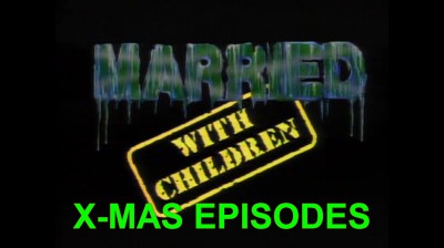 Married... with Children • X-Mas Episodes